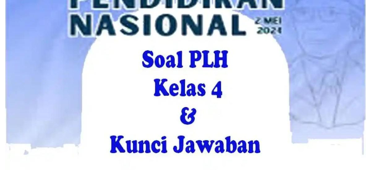 soal plh kelas 4 semester 2 dan kunci jawaban