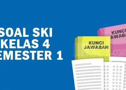 soal ski kelas 4 semester 1 dan kunci jawaban