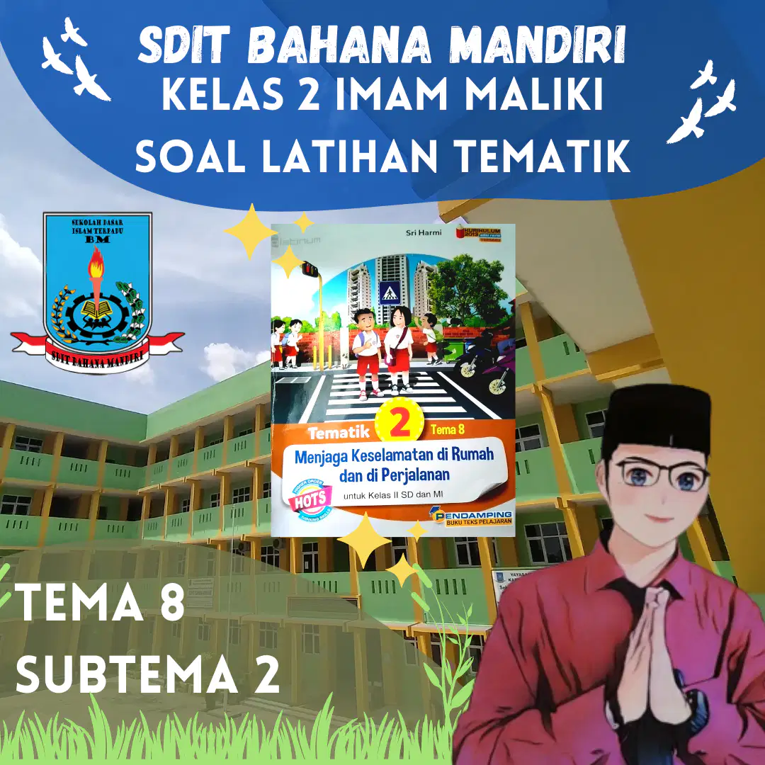 Latihan Soal Tematik Tema 8 Subtema 2 - Kelas 2 Imam Maliki Kuis