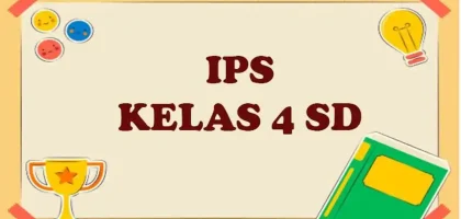 50 Soal Essay IPS Kelas 4 SD Ulangan Ujian Semester 2 Apa yang