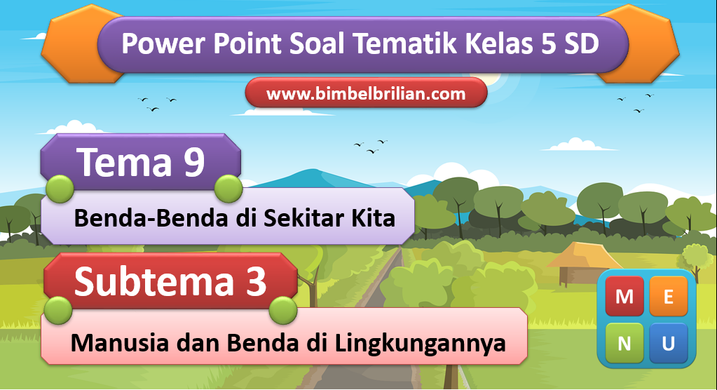Rahasia Skor Tinggi Soal Soal Kelas 5 Tema 9 Bimbel Brilian Subtema 3 Terbukti Ampuh